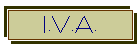 I.V.A.